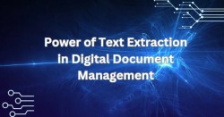 Power of Text Extraction in Digital Document Management