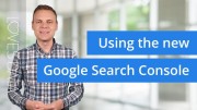 Optimize your website using new Google Search Console