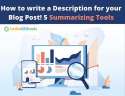 5 Summarizing Tools to Write a Description for Your Blog Post!