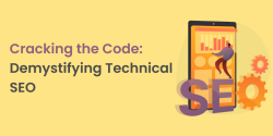 Cracking the Code: Demystifying Technical SEO