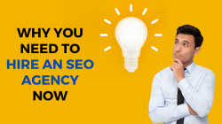 Why You Need to Hire An SEO Agency Now?