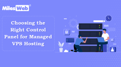 Choosing the Right Control Panel for Managed VPS Hosting