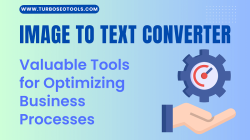 Image to Text Converter: Valuable Tools for Optimizing Business Processes